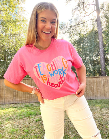 Teaching is a Work of Heart - Pink