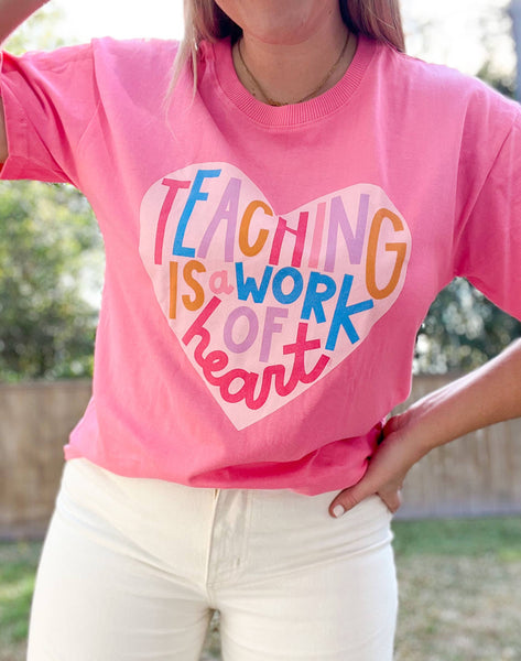 Teaching is a Work of Heart - Pink